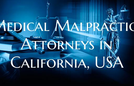 Medical Malpractice Attorneys in California, USA